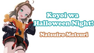 [Natsuiro Matsuri] - 今宵はHalloween Night! (Koyoi wa Halloween Night!) / hololive IDOL PROJECT