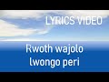 RWOTH WAJOLO LWONGO PERI | Voice of Nebbi Catholic Diocese Choir