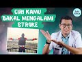 CIRI CIRI KAMU BAKAL TERKENA STROKE - DOKTER SADDAM ISMAIL