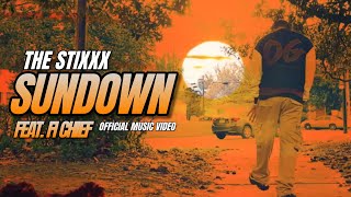 The Stixxx “Sundown” feat. Fi Chief (OFFICIAL VIDEO)