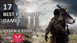 17 Best Playable Games on Ryzen 3 3200U Vega 3