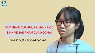 Cảm nhận của Phụ huynh- Học sinh về sản phẩm Học Tốt | Feedback | HOCMAI