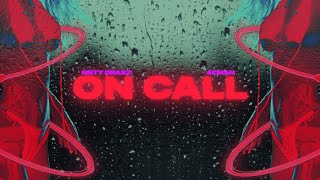 On Call - Nsty Draxz Ft.4CMan (Official Lyric Video)