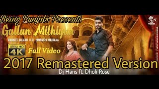 Gallan Mithiyan - Mankirt Aulakh (Refix) | DJ Hans Dhol Mix | Parmish Verma | New Punjabi Song 2017