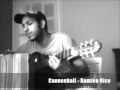 Cannonball - Damien Rice (cover)