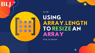 Using Array.length to resize an array in JavaScript