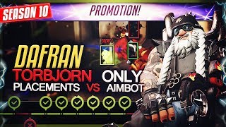 Dafran finds an AIMBOTTER | Torbjorn Only VS Placements  + FINAL SR