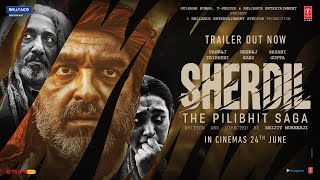 Sherdil-The Pilibhit Saga Official Trailer | Pankaj, Neeraj, Sayani | Srijit | In Cinemas 24th June