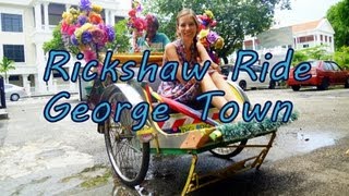 Fun Rickshaw Ride city tour around George Town Penang, Malaysia Travel Video