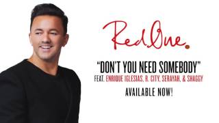 Redone   Dont You Need Somebody Ft  Enrique Iglesias R  City Shaggy And Serayah Official Audio