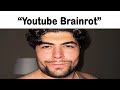 Youtube Brainrot