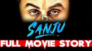 SANJU Full Movie Screenplay and Plot Revealed !