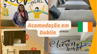 Conhecendo o novo Hostel da Leevin! ( Leevin Hostel Mountjoy) em Dublin