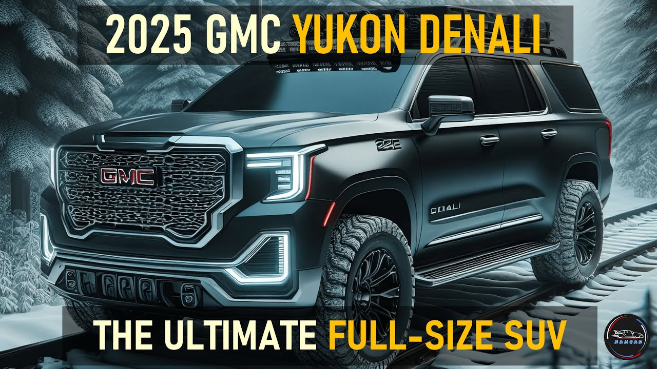 2025 GMC YUKON DENALI REVEALED: SPECS AND AVAILABILITY - YouTube