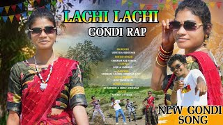 LACHI LACHI NEW GONDI RAP SONG/ CH RAJ KUMAR/@ADIVASI_ABBAYI