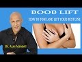 BOOB LIFT -  How to Tone and Lift Your Bust Line  /  Dr Mandell