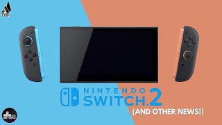 Switch 2 and other gaming news!