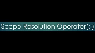 13 Scope Resolution Operator