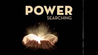 Power Searching