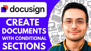 How to Create Docusign Documents with Conditional Sections in Docusign - 2025 (NEW METHOD)