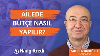 AİLEDE BÜTÇE NASIL YAPILIR? | SADİ UZUNOĞLU