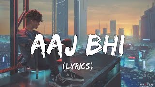 Vishal Mishra - Aaj Bhi [Lyrics]