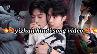 yizhan hindi song video...🔥🔥🔥🔥🔥🥵🥵🥵🥵🥵🥵💗💗💗💕💕💕💕#hindisong #trending #viral #yizhan #wangyibo #xiaozhan