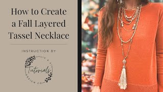 How to Create a Fall Layered Tassel Necklace