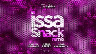 Issa Snack Remix ( Audio) | Nessa Preppy x Machel Montano x HoodCelebrityy x Tra