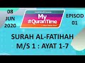 | 08-06-2020 | Episod 1 | Surah Al-Fatihah 01:1-7, m/s 1 | My #QuranTime - TV AlHijrah |