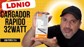 Cargador viajero de 32Watt Ldnio con puerto Usb type C y A unboxing y review en español