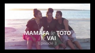 MAMAFA LE TOTO I LE VAI - Episode 3 (20 years later)