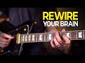 3 Guitar Exercises That Will Completely REWIRE Your Brain