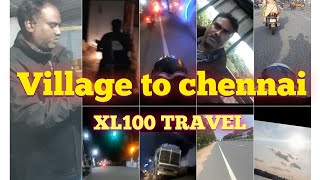 XL100 travel 12H  Namakkal to Chennai two wheeler #blog #video #travel #chennai #youtube