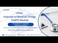 Webinar on Actionable Insights in Internet of Medical Things IoMT Market