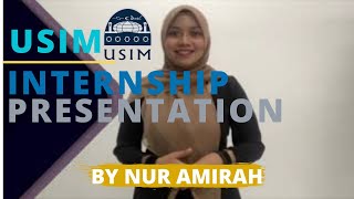 USIM Internship Presentation 2020 - by Nur Amirah