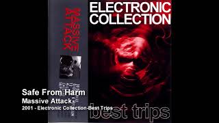 Massive Attack - Safe From Harm (Electronic Collection - Best Trip)