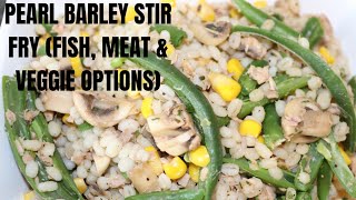 Easy Healthy meal prep - Pearl Barley Stir Fry