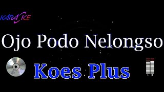 Jo Podo nelongso [karaoke]