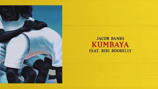 Jacob Banks - Kumbaya (feat. Bibi Bourelly) (Official Audio)