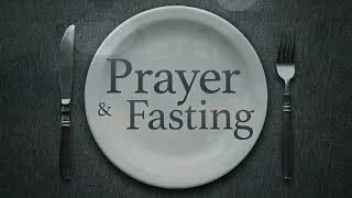 “Prayer and Fasting Day 1 Part 1/2” (Sunday, January 19th)