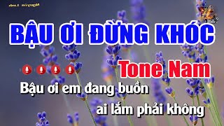 Karaoke Bậu Ơi Đừng Khóc Tone Nam | Nhạc Sống Nguyễn Linh