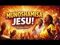 Praise Rays - Munoshamisa Jesu!