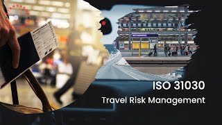 ISO 31030 Travel Risk Management