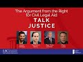 LSC Talk Justice - Episode 36 - The Argument from the Right for Civil Legal Aid