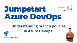 11a. Azure DevOps branch policies and how they improve code quality