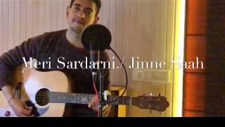 Meri sardarni (Ranjit-bawa) / Jinne Saah (Ninja) #Unplugged Guitar Cover