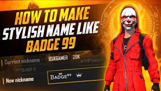 How To Make Stylish Name Like Badge 99 || Free Fire Name Change With New Name Style And Symbol