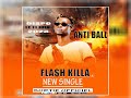 FLASH KILLA Anti ball nouveauté audio officiel 🇬🇳 2023 by MF tv