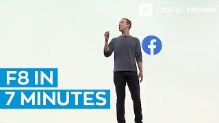 Facebook's F8 Keynote in 7 Minutes: All you need to know